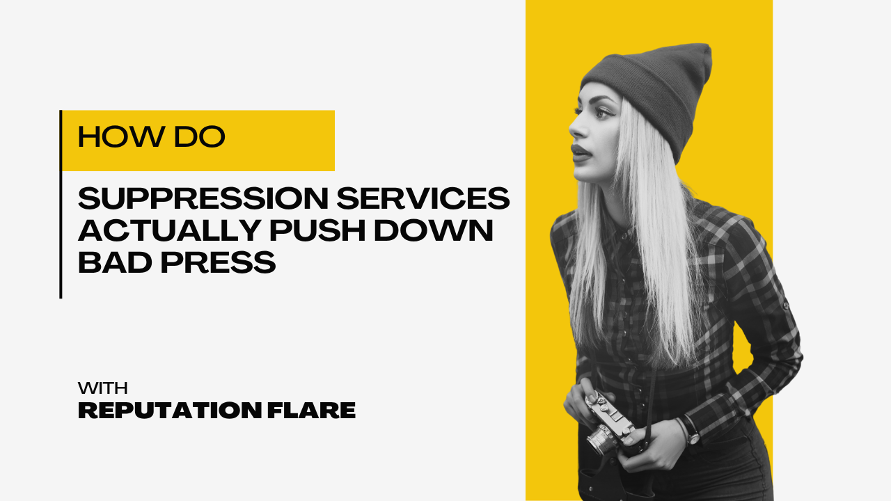 How do suppression services actually push down bad press
