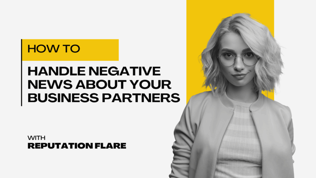 How to Handle Negative News About Your Business Partners