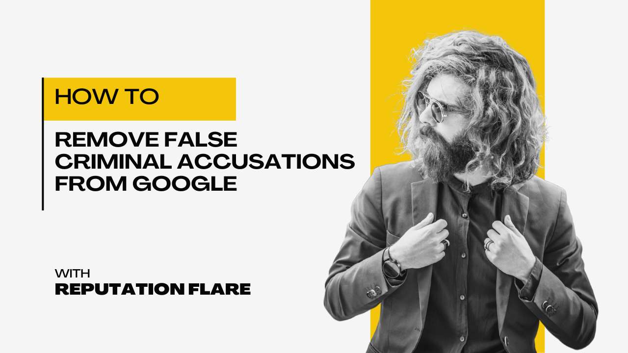 How to Remove False Criminal Accusations from Google