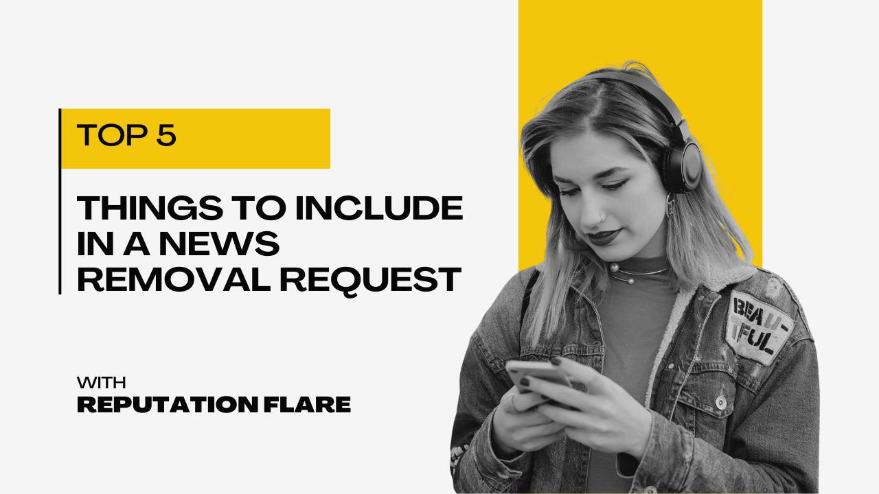 Top 5 Things to Include in a News Removal Request