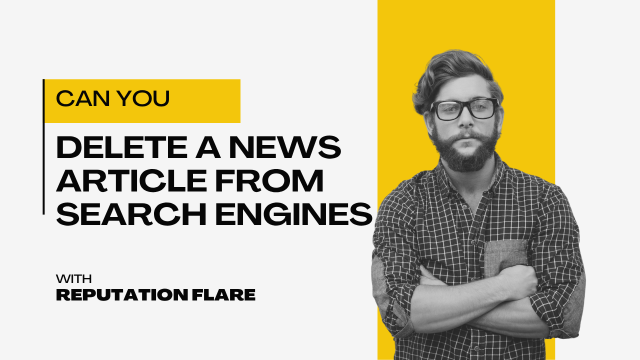 What’s the process for deleting a news article from search engines