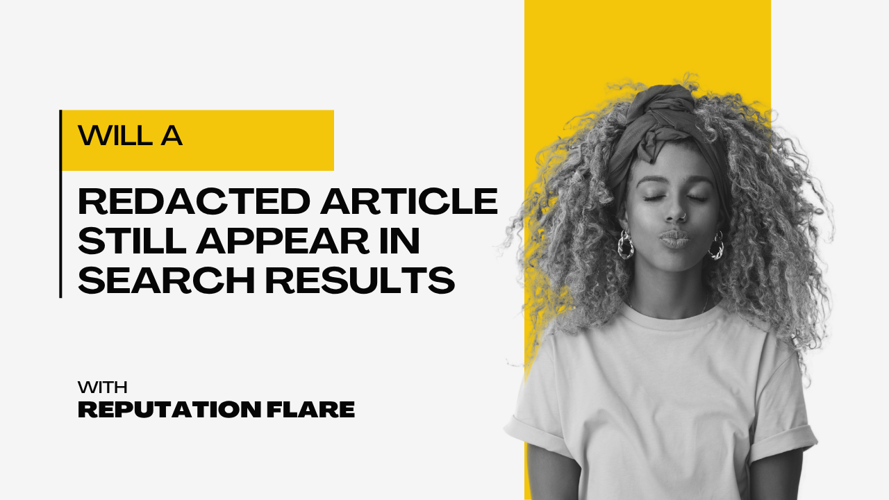 Will a redacted article still appear in search results